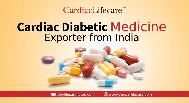 Cardiac Diabetic Medicines Exporter From India