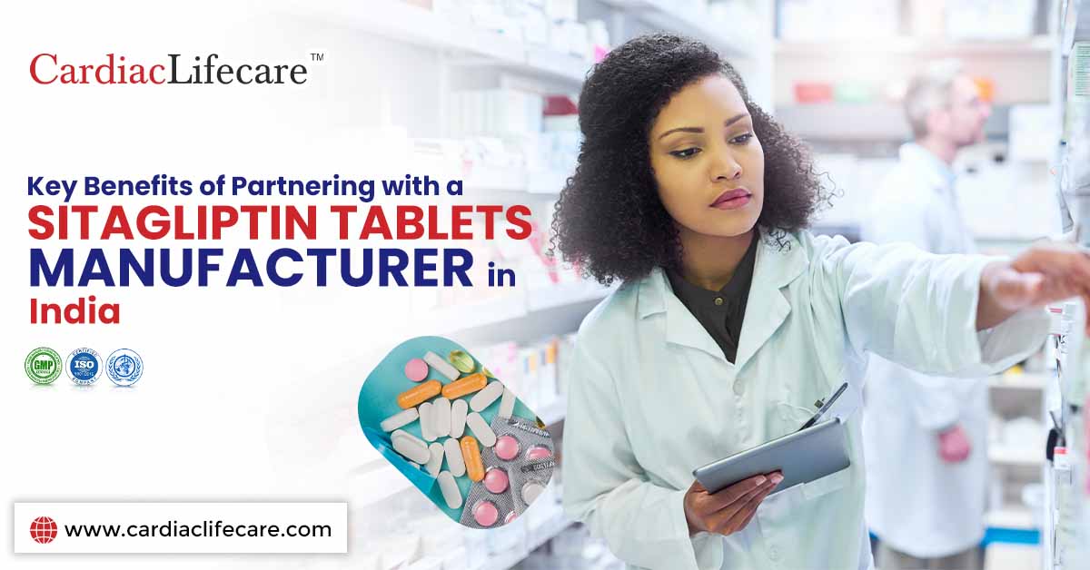 Key Benefits of Partnering with a Sitagliptin Tablets Manufacturer in India