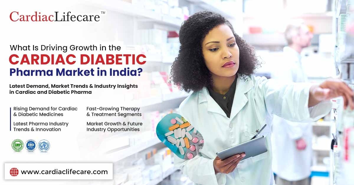 What Is Driving Growth in the Cardiac Diabetic Pharma Market in India? Demand, Trends & Industry Insights