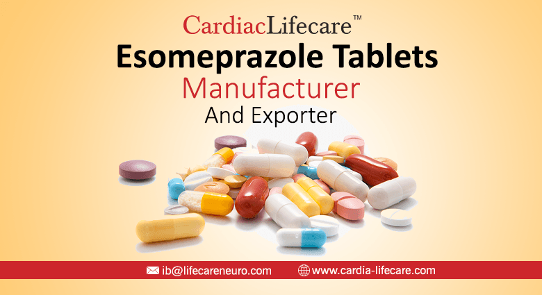 Esomeprazole Tablets Manufacturer and Exporter