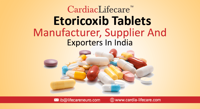 Etoricoxib Tablets Manufacturer, Supplier And Exporter In India